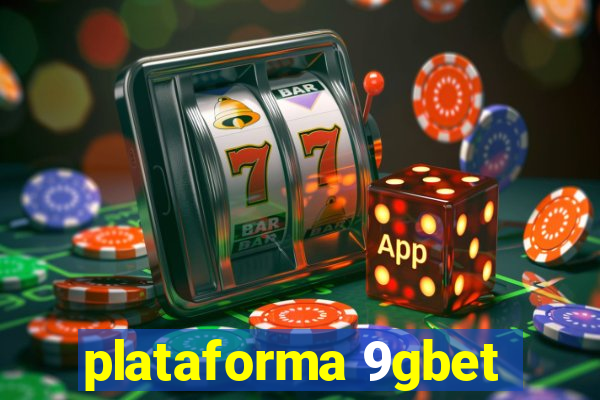 plataforma 9gbet